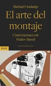 EL ARTE DEL MONTAJE - CONVERSACIONES CON WALTER MU