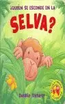 ¿QUIÉN SE ESCONDE EN LA SELVA?