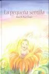 LA PEQUEÑA SEMILLA