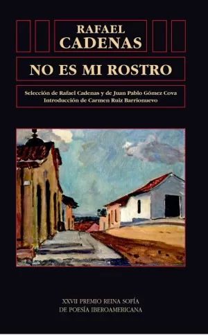NO ES MI ROSTRO (XXVII PREMIO REINA SOFIA DE POESI
