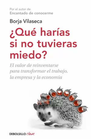 ¿QUÉ HARÍAS SI NO TUVIERAS MIEDO?