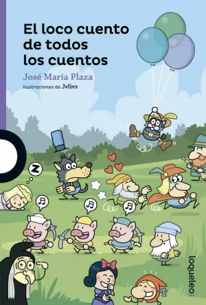 LOCO CUENTO DE TODOS LOS CUENTOS