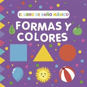 EL LIBRO DE BAÑO MÁGICO: FORMAS Y COLORES