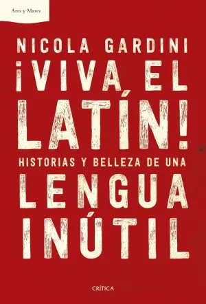 ­VIVA EL LATIN! - HISTORIAS Y BELLEZA DE UNA LENGU