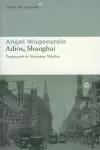 ADIÓS, SHANGHAI