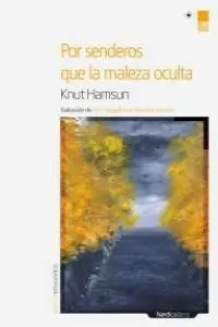 POR SENDEROS QUE LA MALEZA OCULTA