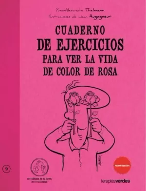 CUADERNO DE EJERCICIOS. VER LA VIDA COLOR DE ROSA