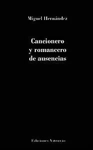 CANCIONERO Y ROMANCERO DE AUSENCIAS