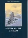 ANIMO, VALOR Y MIEDO
