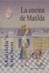 LA COCINA DE MATILDA = MATILDA'S KITCHEN