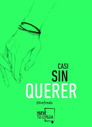 CASI SIN QUERER