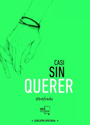CASI SIN QUERER