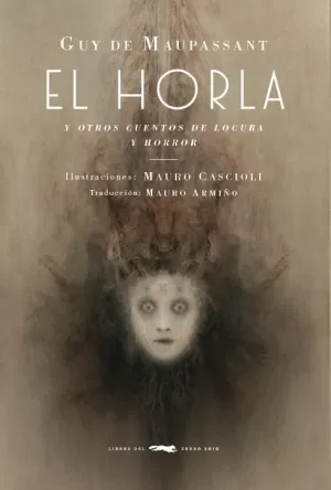 HORLA, EL - Y OTROS CUENTOS DE LOCURA Y HORROR