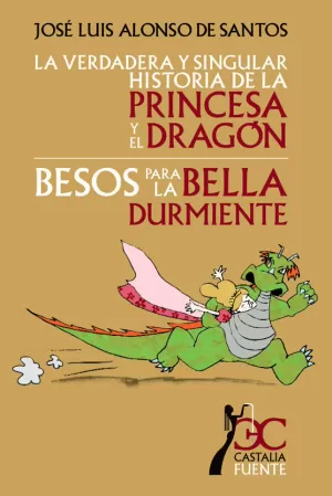 VERDADERA Y SINGULAR HISTORIA DE LA PRINCESA Y EL DRAGÓN, LA. BESOS PARA LA BELL