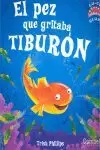 EL PEZ QUE GRITABA TIBURÓN