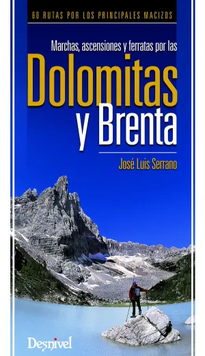 MARCHAS, ASCENSIONES Y FERRATAS POR LAS DOLOMITAS