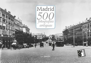 MADRID 500 FOTOGRAFIAS ANTIGUAS
