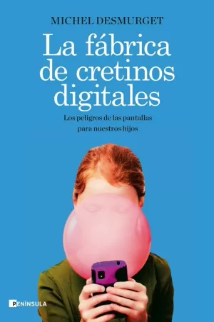 FABRICA DE CRETINOS DIGITALES, LA