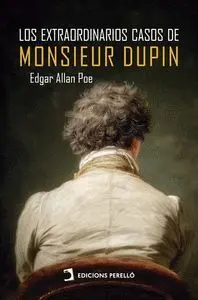 LOS EXTRAORDINARIOS CASOS DE MONSIEUR DUPIN