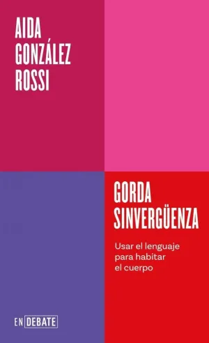 GORDA SINVERGÜENZA (SERIE ENDEBATE)