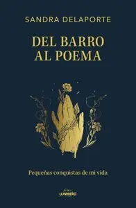DEL BARRO AL POEMA