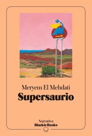 SUPERSAURIO (COLECCIÓN NARRATIVA BLACKIE BOOKS)
