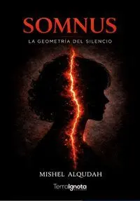 SOMNUS. LA GEOMETRÍA DEL SILENCIO