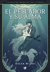 EL PESCADOR Y SU ALMA (EDICIÓN REVISADA Y FIJADA)