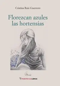 FLOREZCAN AZULES LAS HORTENSIAS